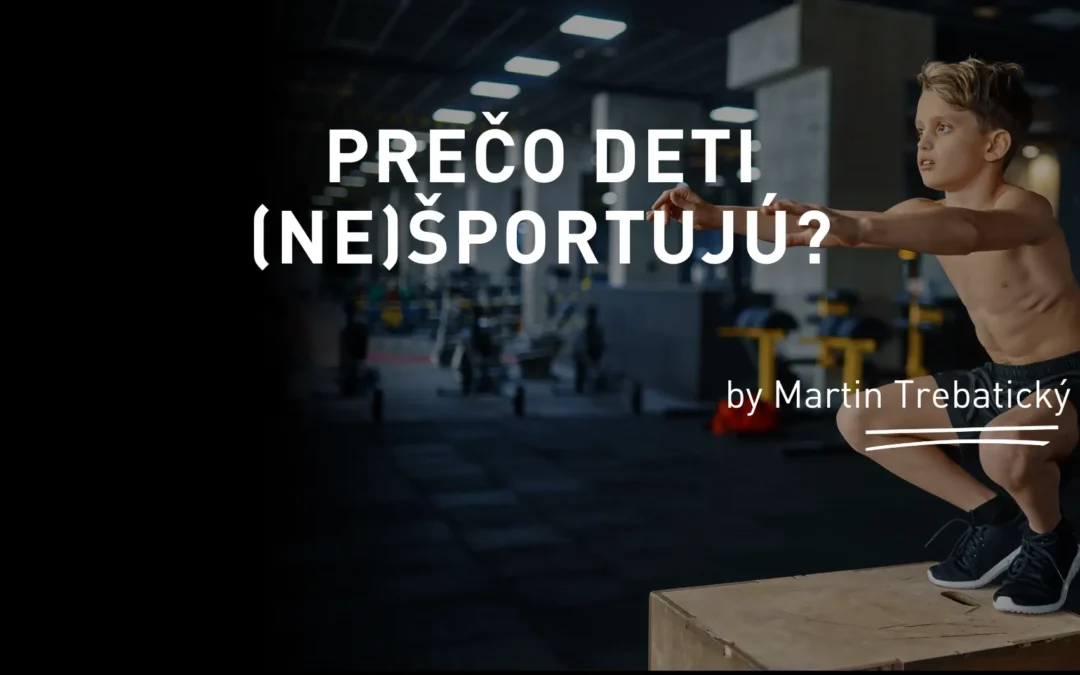 Prečo deti (ne)športujú?